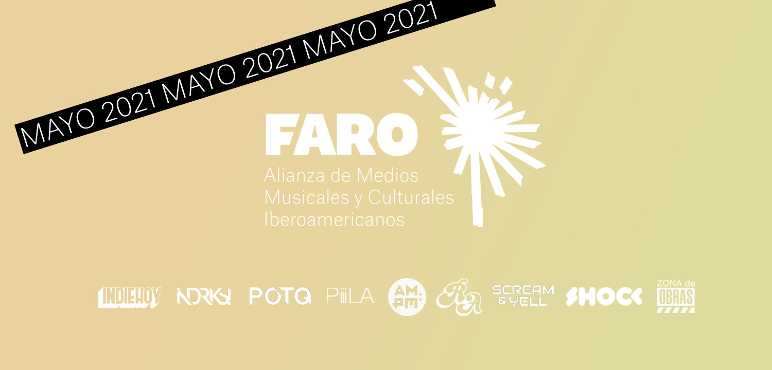 Panoramas mayo: resumen de la música y la cultura iberoamericana por Faro