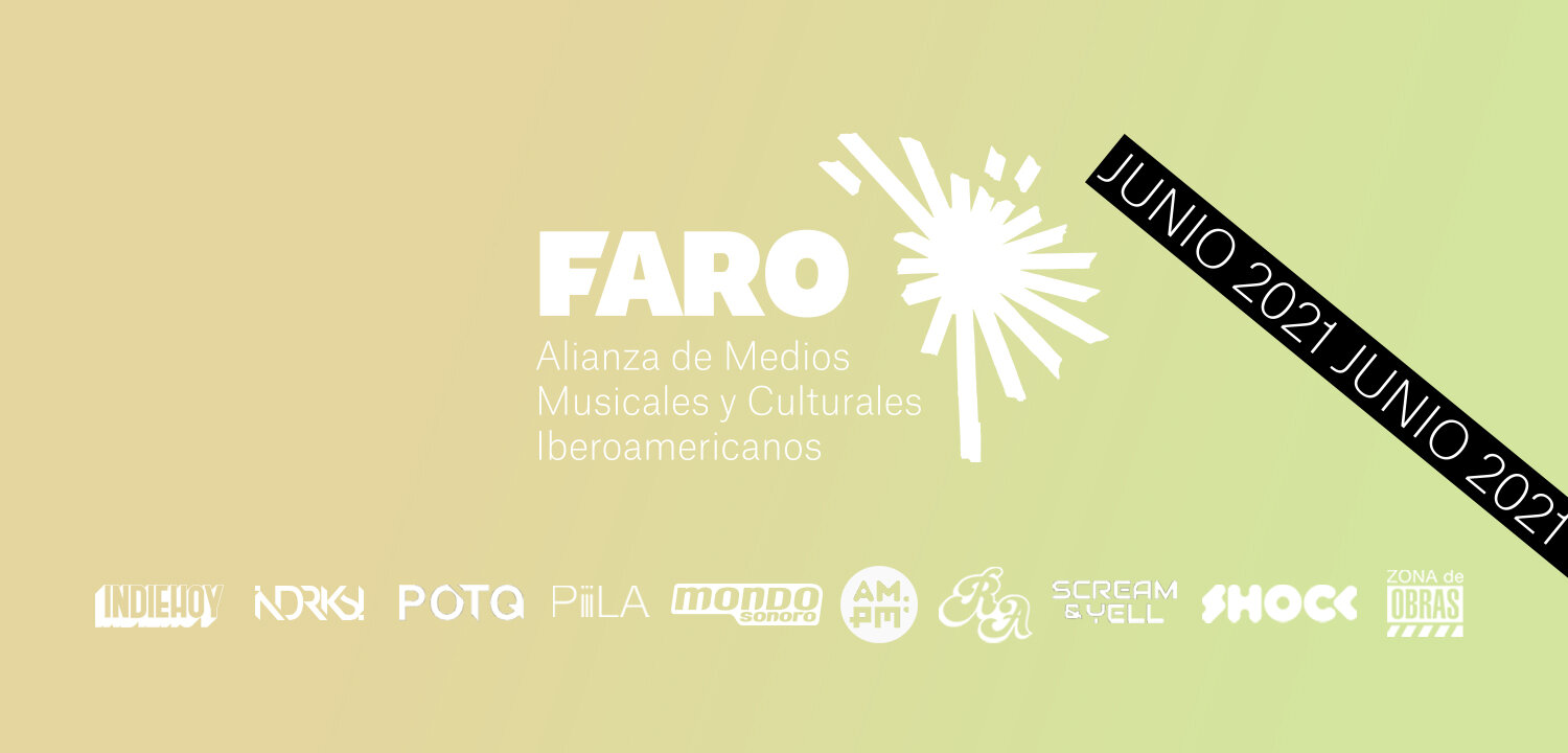 Panoramas junio: resumen de la música y la cultura iberoamericana por Faro